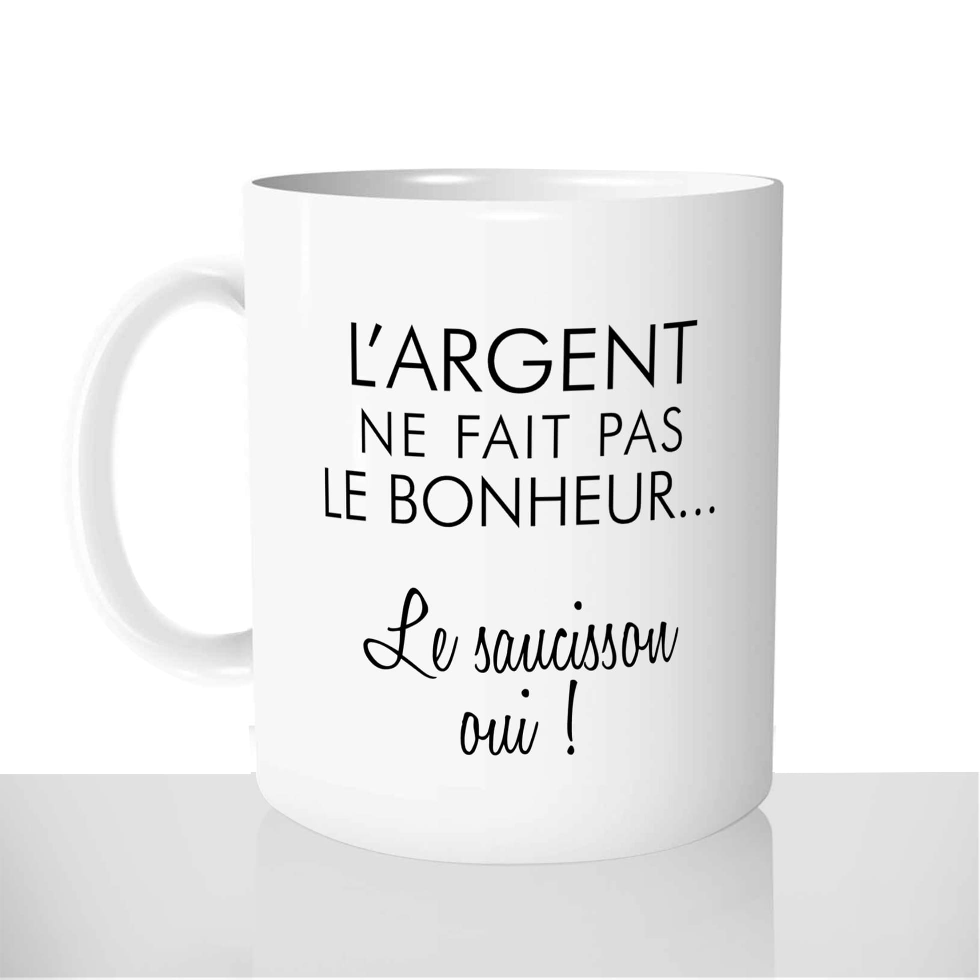mug-tasse-blanc-personnalisé-largent-fait-pas-bonheur-saucisson-france-vin-humour-idée-cadeau-original