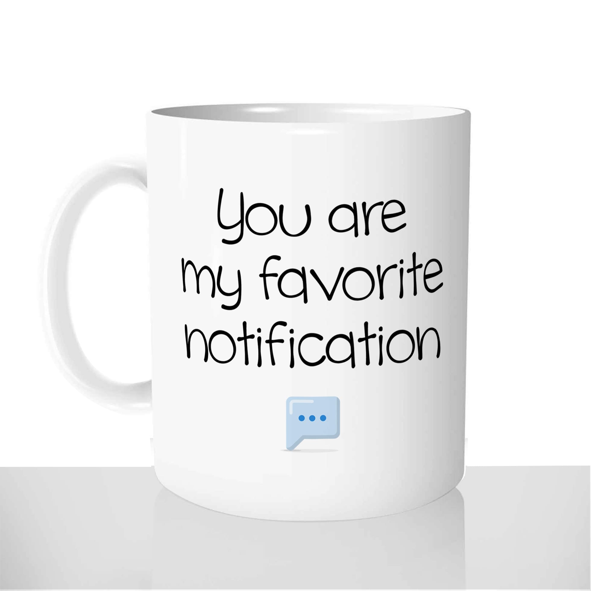 mug-blanc-brillant-personnalisé-offrir-you-are-my-favorite-notification-accro-texto-téléphone-amour-personnalisable-idée-cadeau-original