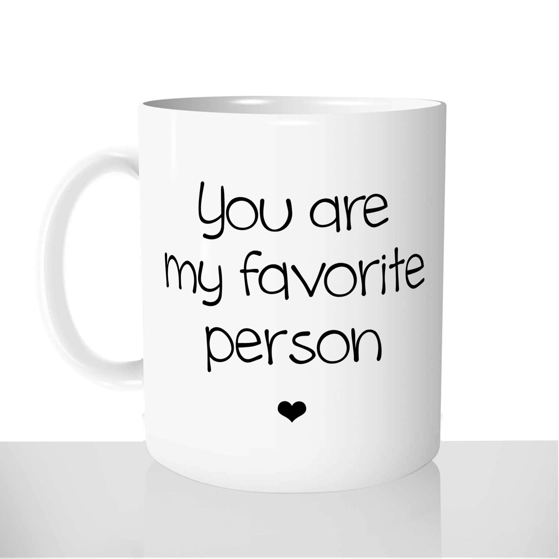 mug-blanc-brillant-personnalisé-offrir-you-are-my-favorite-person-couple-amitié-amour-personnalisable-idée-cadeau-original