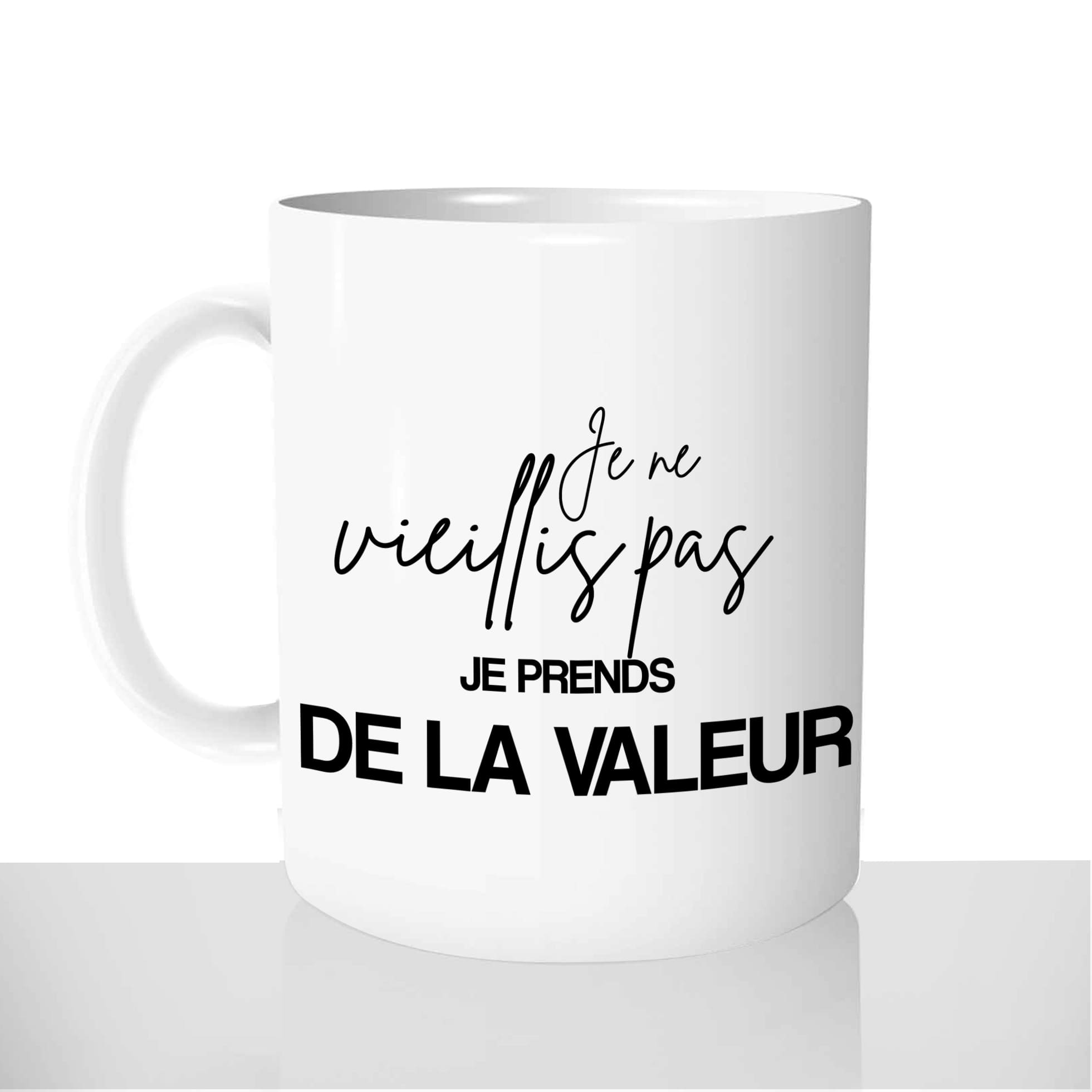 mug - blanc-brillant-personnalisé-pas-cher-anniversaire-je-prends-de-la-valeur-retraite-personnalisé-fun-idée-cadeau-original