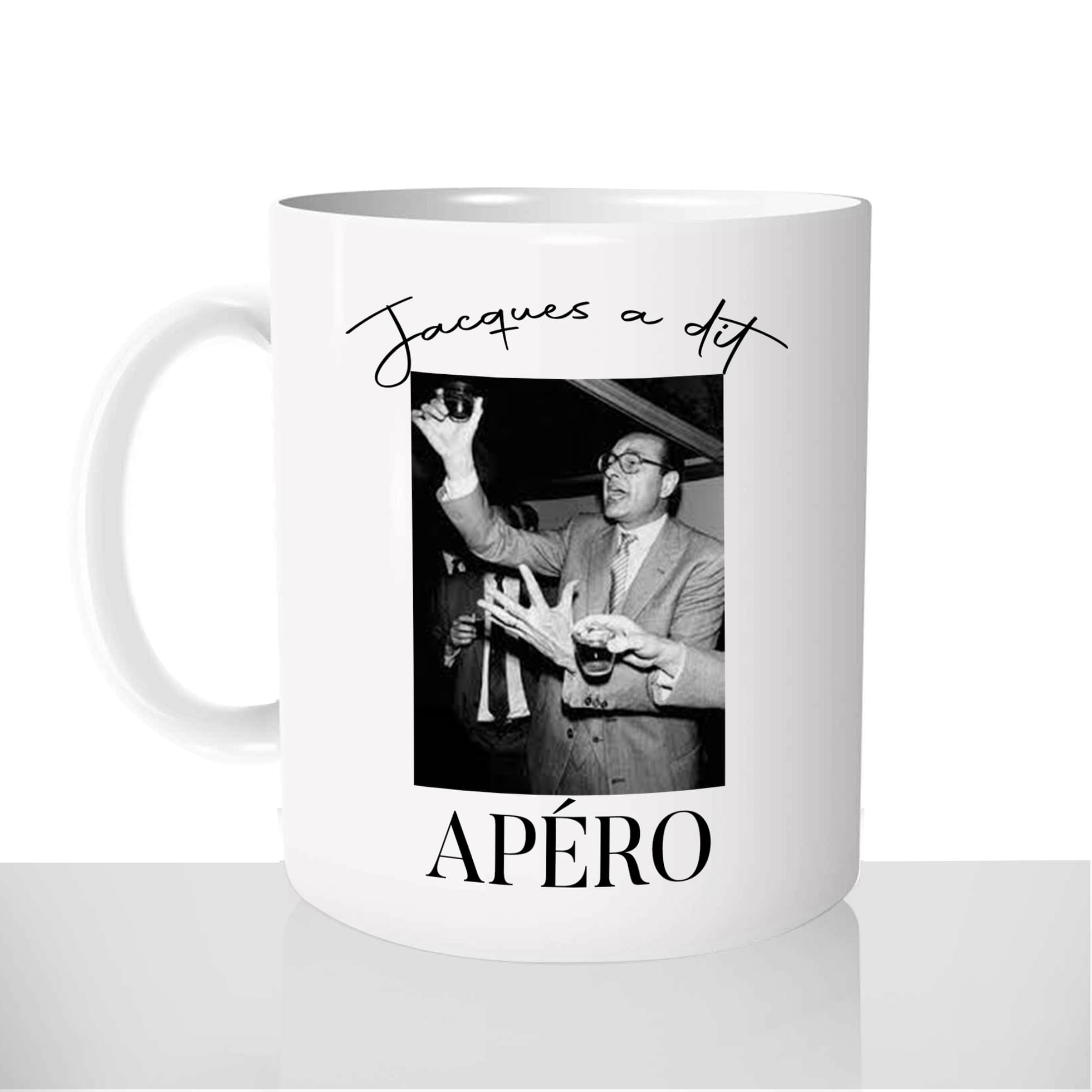 mug-blanc-céramique-11oz-france-mugs-surprise-pas-cher-jacques-a-dit-apéro-politique-chirac-humour