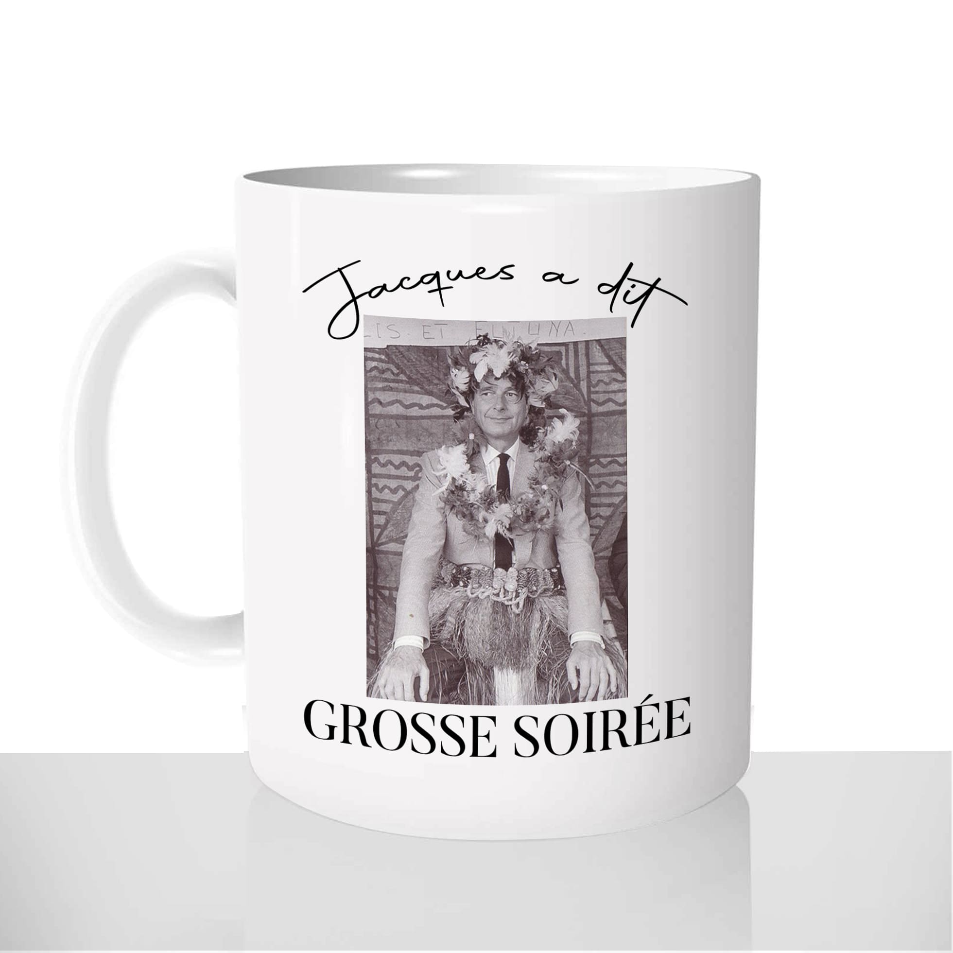mug-blanc-céramique-11oz-france-mugs-surprise-pas-cher-jacques-a-dit-grosse-soirée-fleurs-politique-chirac-humour