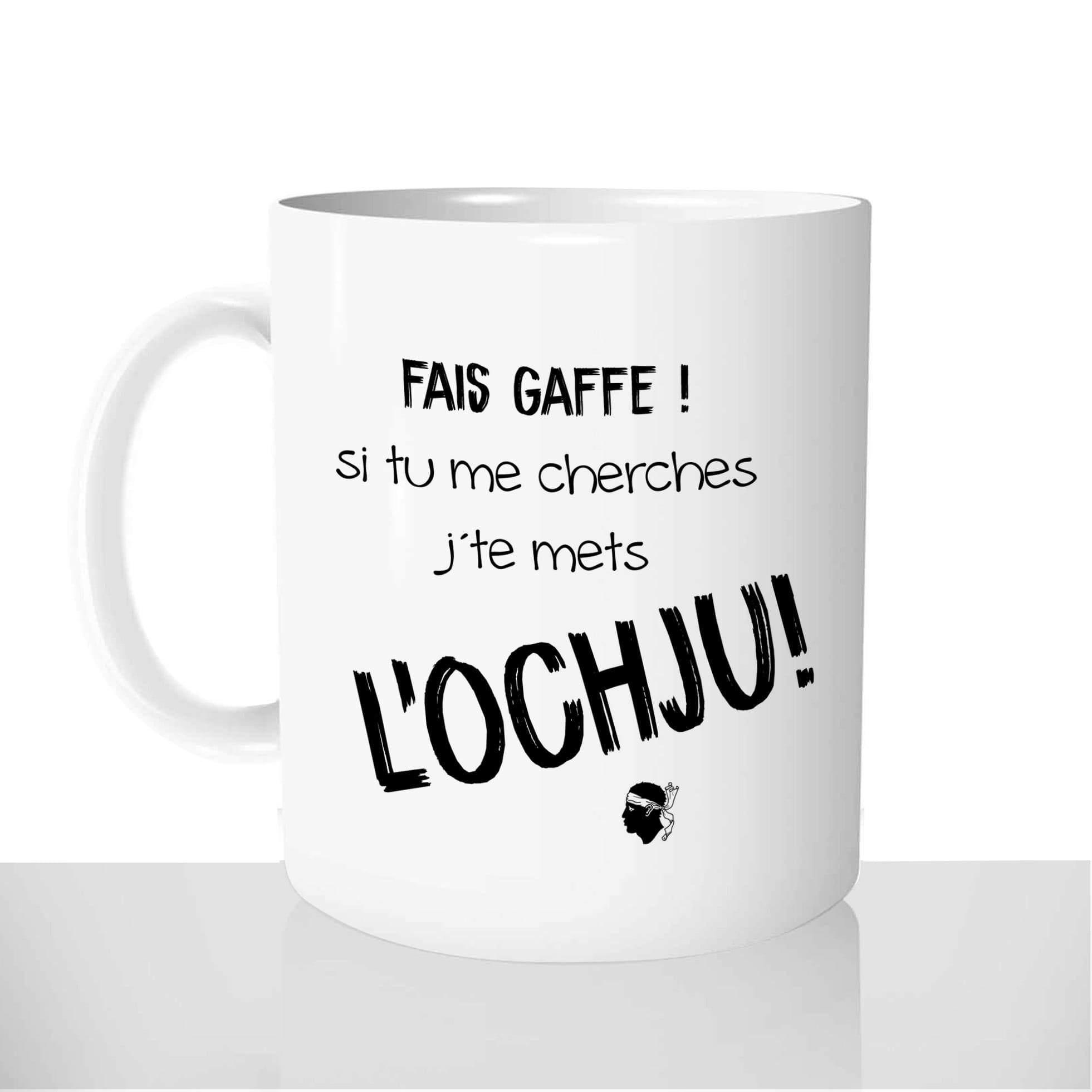 mug-blanc-céramique-11oz-france-mugs-surprise-pas-cher-je-te-met-lochju-mauvais-oeil-corse-corsica-corsu-malchance