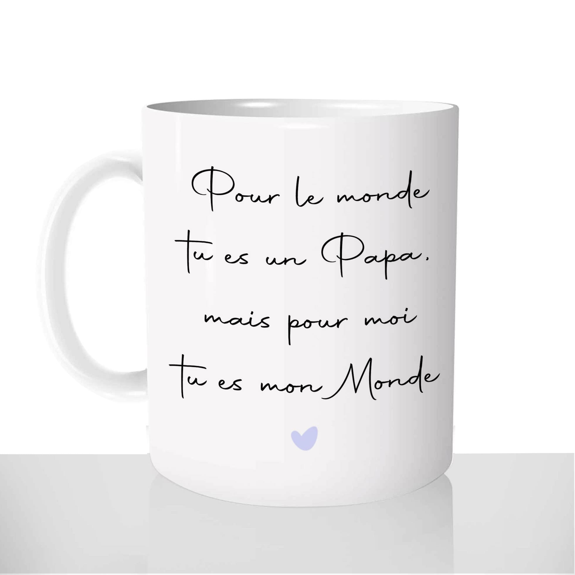 mug-blanc-céramique-11oz-france-mugs-surprise-pas-cher-papa-fete-des-peres-tu-es-mon-monde-amour-coeur