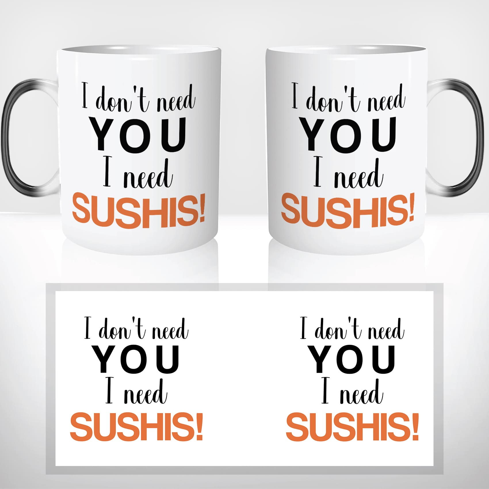 mug-magique-tasse-magic-thermo-reactif-i-dont-need-you-i-need-sushis-japonais-maki-spring-rolls-regime-cool-humour-cadeau-original-fun-2