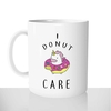 mug classique en céramique 11oz personnalisé personnalisation photo gourmand i donut care don't beignet licorne chou offrir cadeau