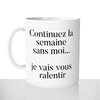 mug classique en céramique 11oz personnalisé personnalisation photo continuez la semaine sans moi flemme collegue personnalisable cadeau