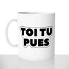 mug classique en céramique 11oz personnalisé personnalisation photo toi tu pues prenom personnalisable