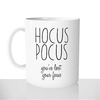 mug-blanc-brillant-personnalisé-hocus-pocus-you've-lost-your-focus-collegue-magie-humour-idée-cadeau-original