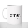 mug-blanc-brillant-personnalisé-offrir-omg-oh-my-god-anglais-texto-personnalisable-idée-cadeau-original