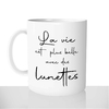 mug-blanc-céramique-11oz-france-mugs-surprise-pas-cher-la-vie-est-plus-belle-avec-des-lunettes-myope-astigmate-mauvaise-vue-aveugle