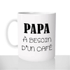 mug-blanc-céramique-11oz-france-mugs-surprise-pas-cher-papa-a-besoin-d'un-café-fete-des-peres-fatigué-papounet