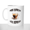 mug-blanc-tasse-céramique-more-espresso-less-depresso-café-coffee-cappuccino-matin-reveil