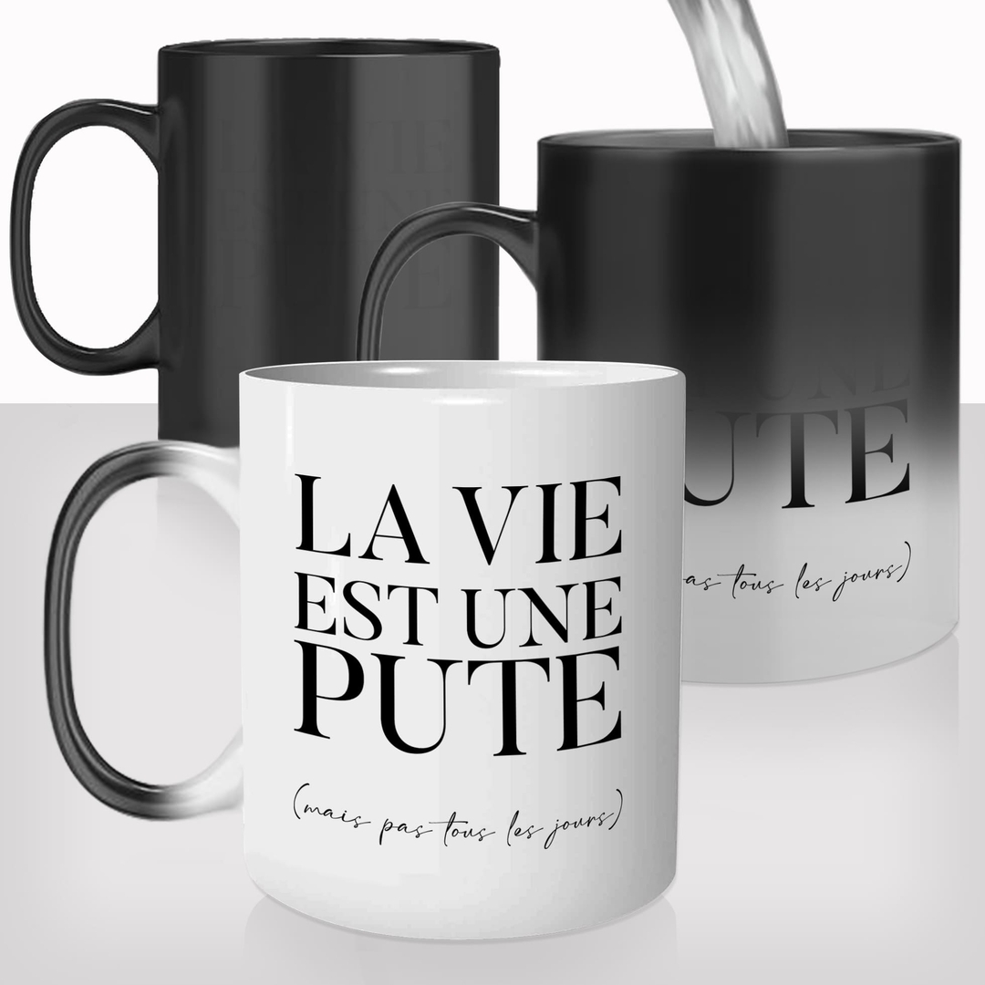 Mug Magique La Vie Est Une Pute - Phrases et Citations/Drôles - mug-magique