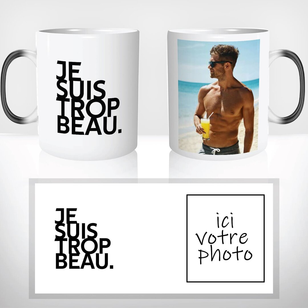 Mug Thermoréactif Je Suis Trop Beau - Tasse Homme Mug-Magique.fr