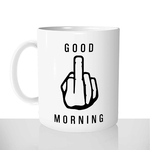 mug classique en céramique 11oz personnalisé personnalisation photo fuck good morning bonjour anglais offrir cadeau chou