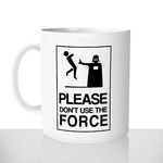 mug classique en céramique 11oz personnalisé personnalisation photo série film please dont use the force jedi dark vador culte idée personnalisable