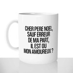 mug classique en céramique 11oz personnalisé personnalisation photo lettre au pere noel il est ou mon amoureux cadeau de noël chou personnalisable
