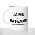 mug-blanc-brillant-personnalisé-jaime-quand-ma-femme-me-laisse-couple-mariage-amour-idée-cadeau-original