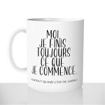mug-blanc-brillant-personnalisé-moi-je-finis-toujours-ce-que-je-commence-gateau-gourmande-idée-cadeau-original