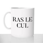 mug-blanc-brillant-personnalisé-citation-phrase-tasse-collègue-ras-le-cul-matin-grognon-femme-homme-humour-fun-idée-cadeau-original