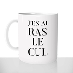 mug-blanc-brillant-personnalisé-citation-tasse-jen-ai-ras-le-cul-flemme-marre-enervé-personnalisés-fun-idée-cadeau-original-café