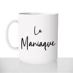 mug-blanc-brillant-personnalisé-tasse-la-maniaque-femme-ménage-copine-collègue-amies-fun-idée-cadeau-original