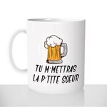 mug - blanc-brillant-personnalisé-pas-cher-dikkenek-citation-phrase-film-biere-tu-me-mettras-la-petite-soeur-cadeau-original