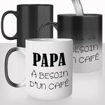 mug-magique-thasse-thermoréactive-thermoréactif-mugs-cadeau-surprise-pas-cher-papa-a-besoin-d'un-café-fete-des-peres-fatigué-papounet