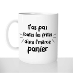 mug-blanc-céramique-11oz-france-mugs-surprise-pas-cher-tas-pas-toutes-les-frites-dans-le-meme-panier-belge-belgique-débile-bete-con