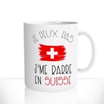 mug-blanc-11oz-325ml-céramique-tasse-cadeau-je-peux-pas-je-me-barre-en-suisse-switzerland-expatrié-vacances-personnalisable2