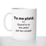mug-blanc-11oz-325ml-céramique-tasse-cadeau-tu-me-plaid-canapé-flemme-amour-célibataire-froid-chocolat-chaud-personnalisable