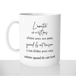 mug-tasse-Blanche-céramique-lamitié-raison-ou-tort-citation-amis-copains-mignon-drôle