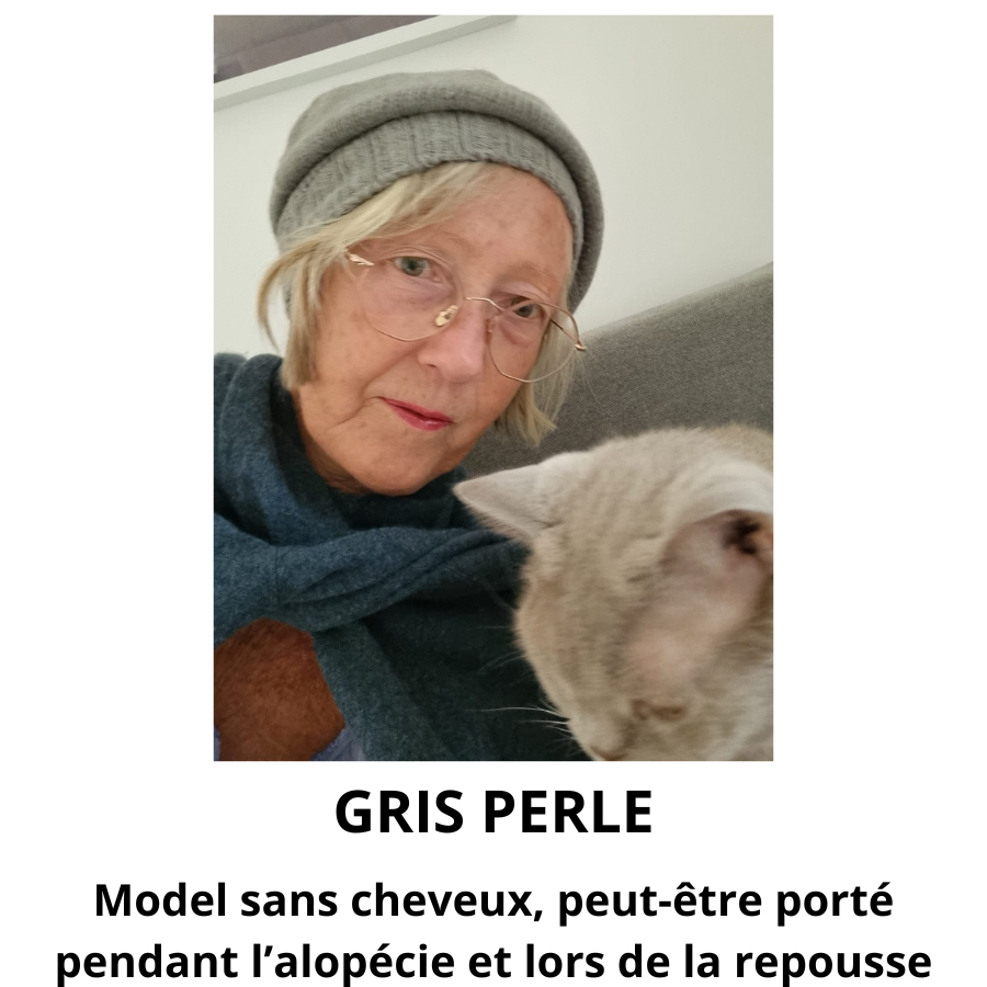GRIS PERLE Model sans cheveux, peut-être porté pendant l’alopécie et lors de la repousse