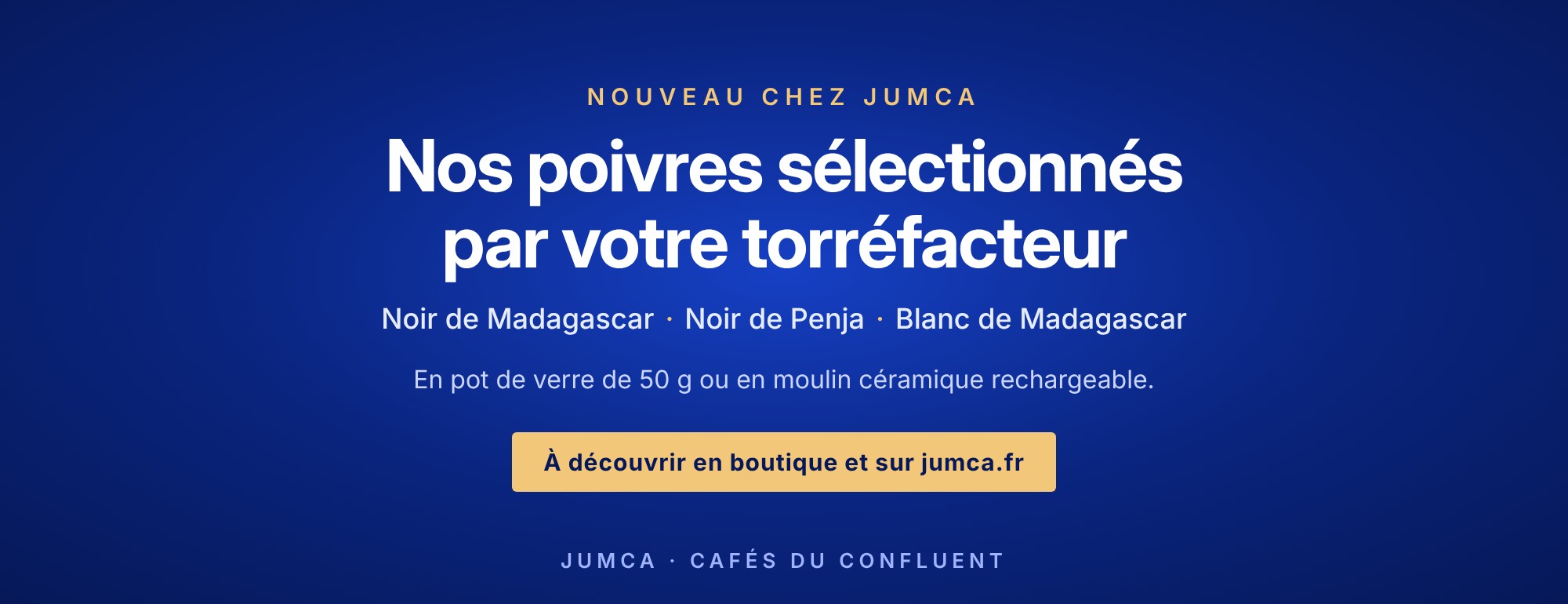 Nos poivres sélectionnés par votre torréfacteur