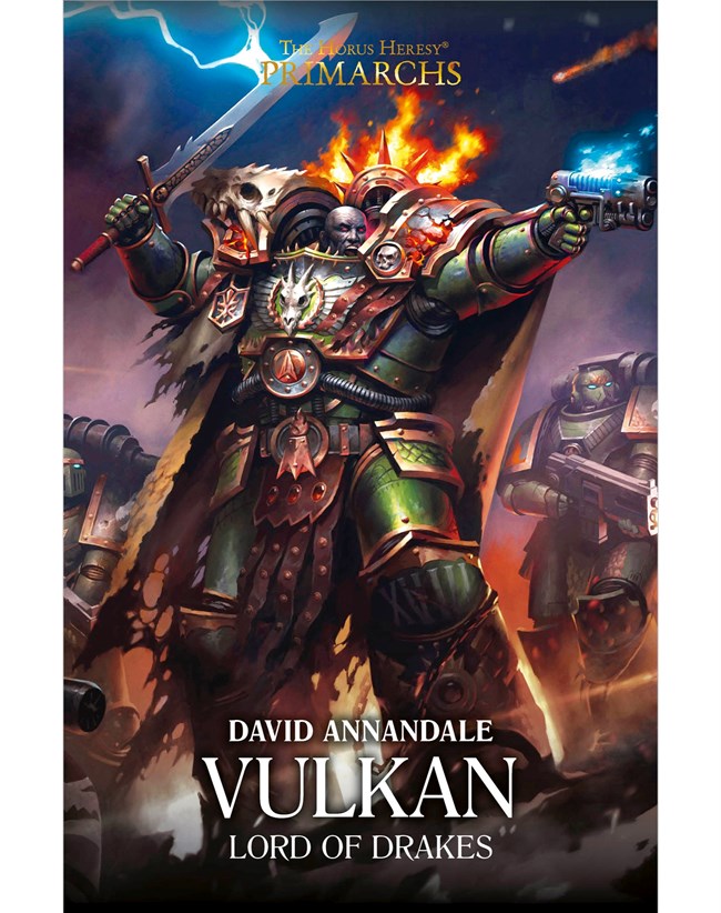 Vulkan: Seigneur de Drakes - David Annandale - Pimarchs The Horus Heresy - Warhammer 40.000 -En Anglais