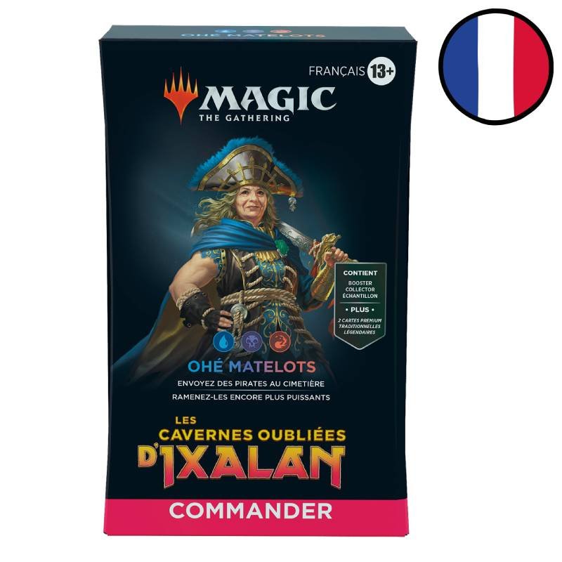 Deck Commander Ohé Matelots - Les cavernes oubliées d\'Ixalan - Magic - En Français