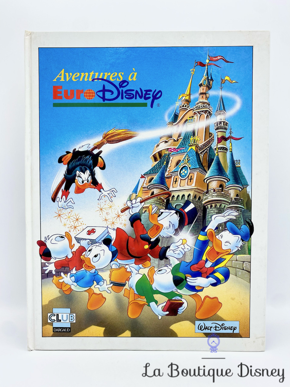 Livre BD Aventures à Euro Disney Walt Disney 1992 CLUB Dargaud bande dessinée