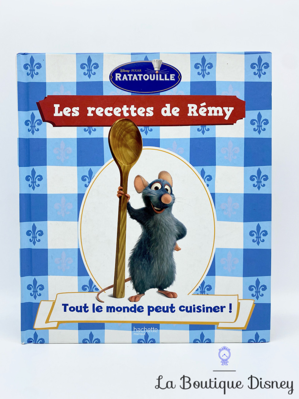 Livre Les recettes de Rémy Ratatouille Disney Pixar Hachette Pratique