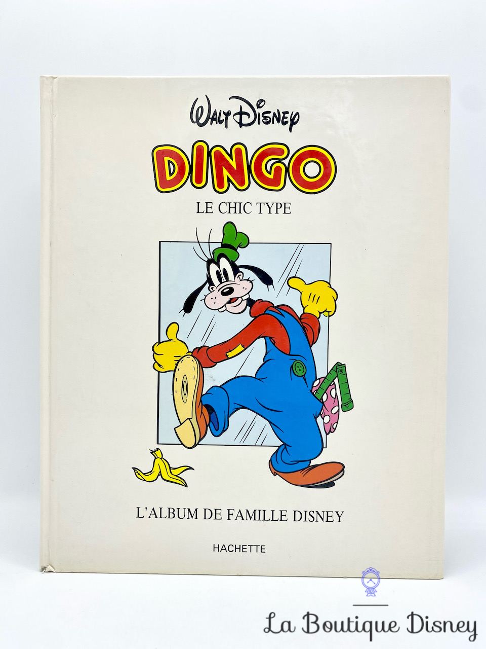Livre Dingo Le Chic Type de Walt Disney L\'Album de Famille Disney Hachette 1987