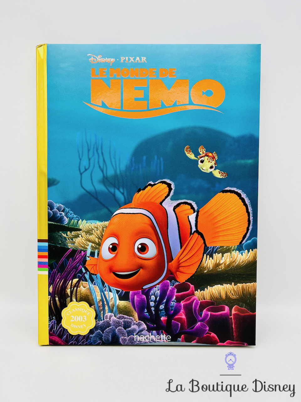 Livre Le monde de Némo Disney Pixar Classique 2003 Disney Club Hachette Collections