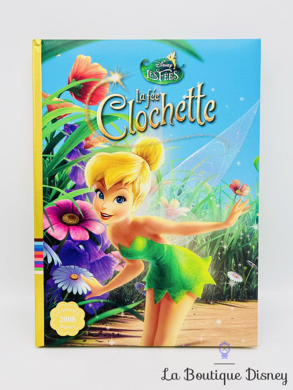 Livre La Fée Clochette Disney Les Fées Classique 2008 Disney Club Hachette Collections