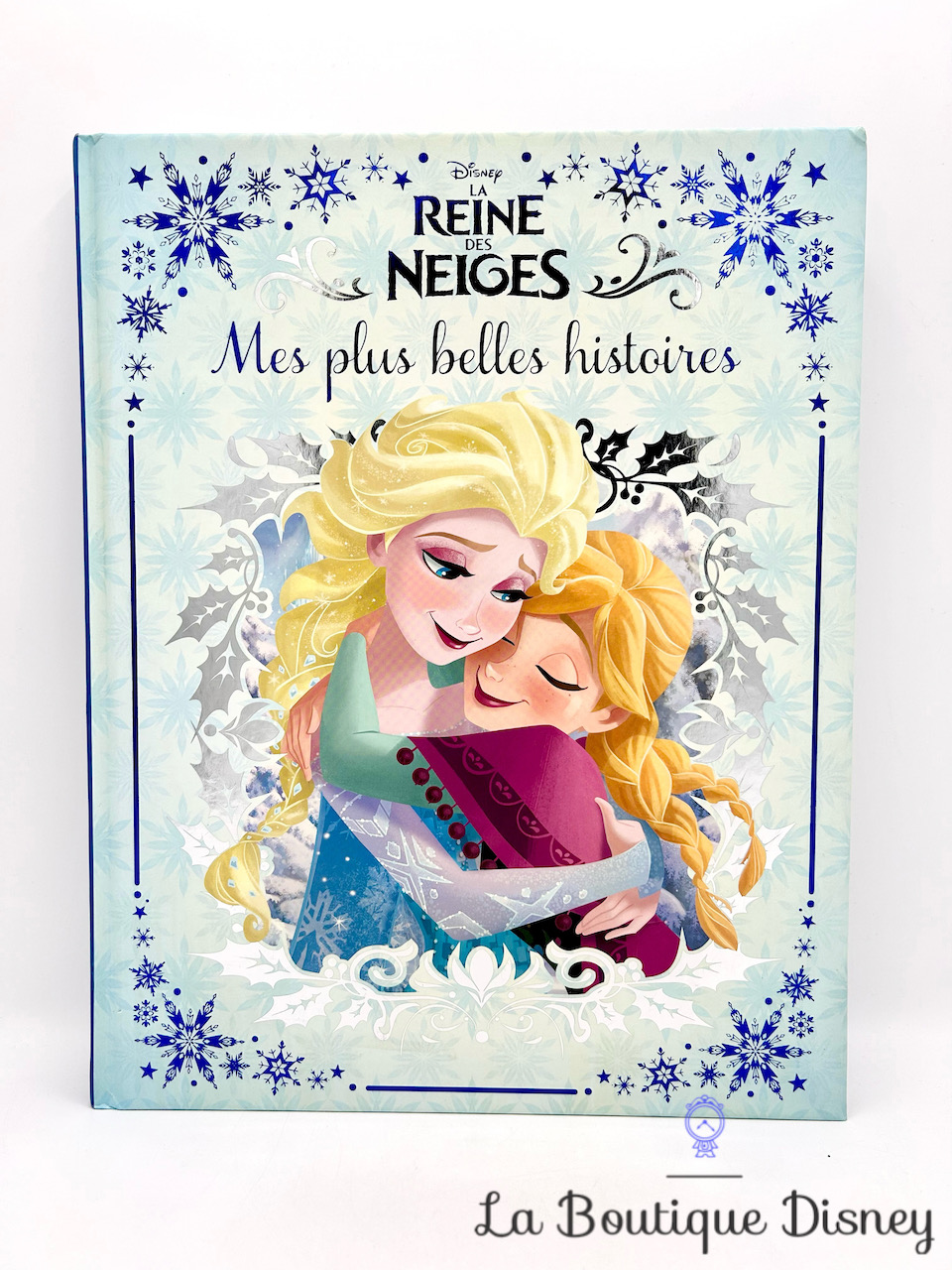 Livre La reine des neiges Mes plus belles histoires Disney 2015 Hachette Jeunesse