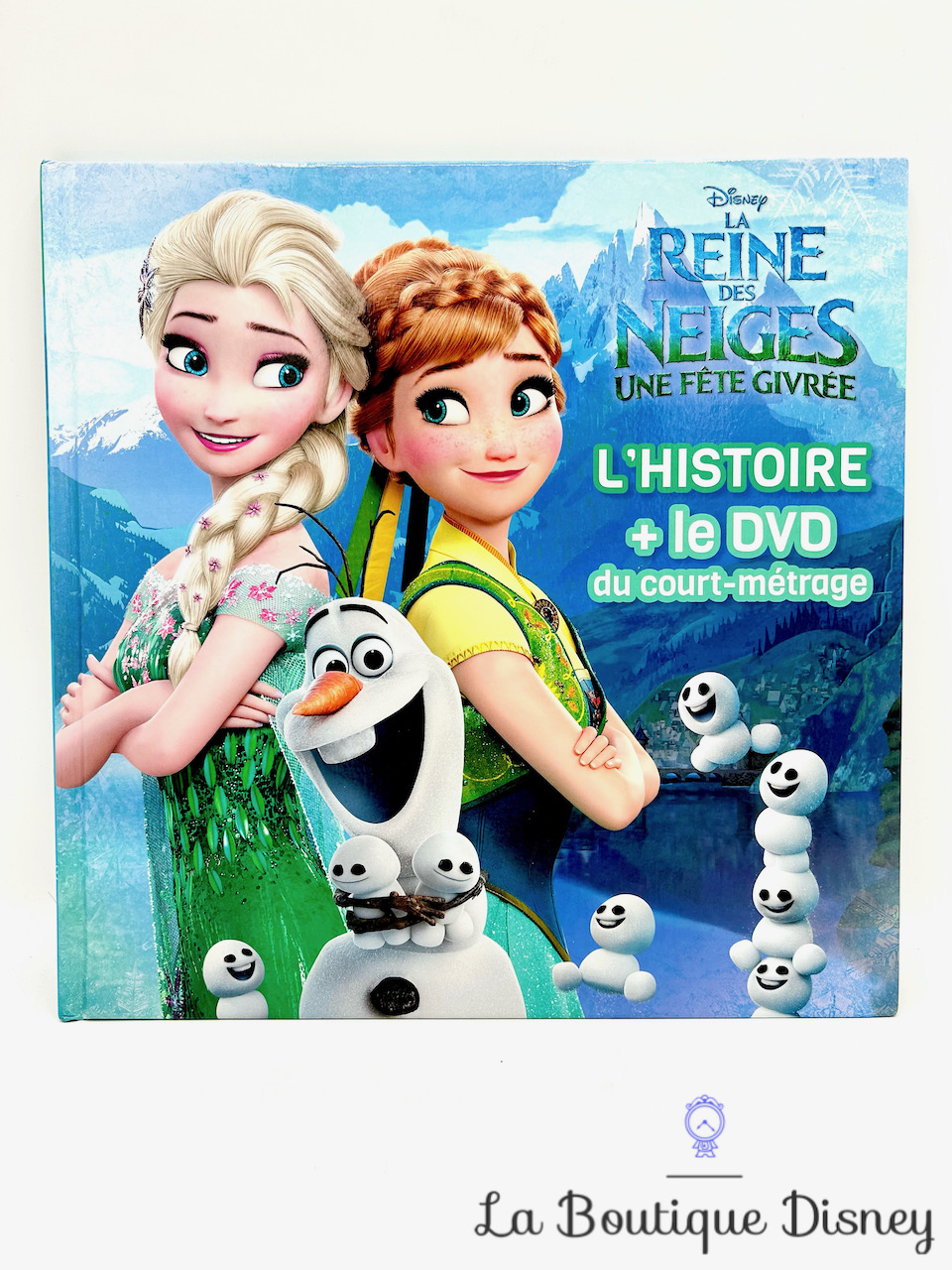 Livre La reine des neiges Une fête givrée Histoire DVD Court métrage Disney 2015 Hachette Jeunesse