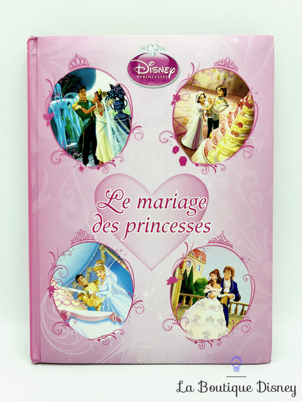 Livre Le mariage des princesses Disney Princesses Club France Loisirs 2013