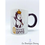 tasse-mechante-reine-blanche-neige-disneyland-disney-mug-evil-queen-born-to-be-queen-4