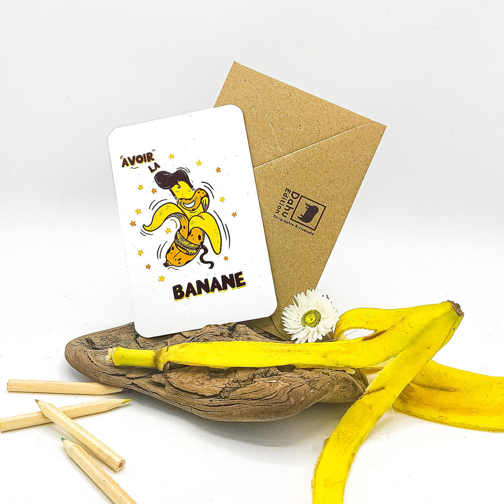 Carte postale sérigraphie - Avoir la Banane