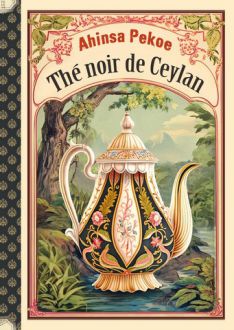 Cahier imagier Ahinsa Pekoe – Thé noir de Ceylan - Gwenaëlle Trolez Créations