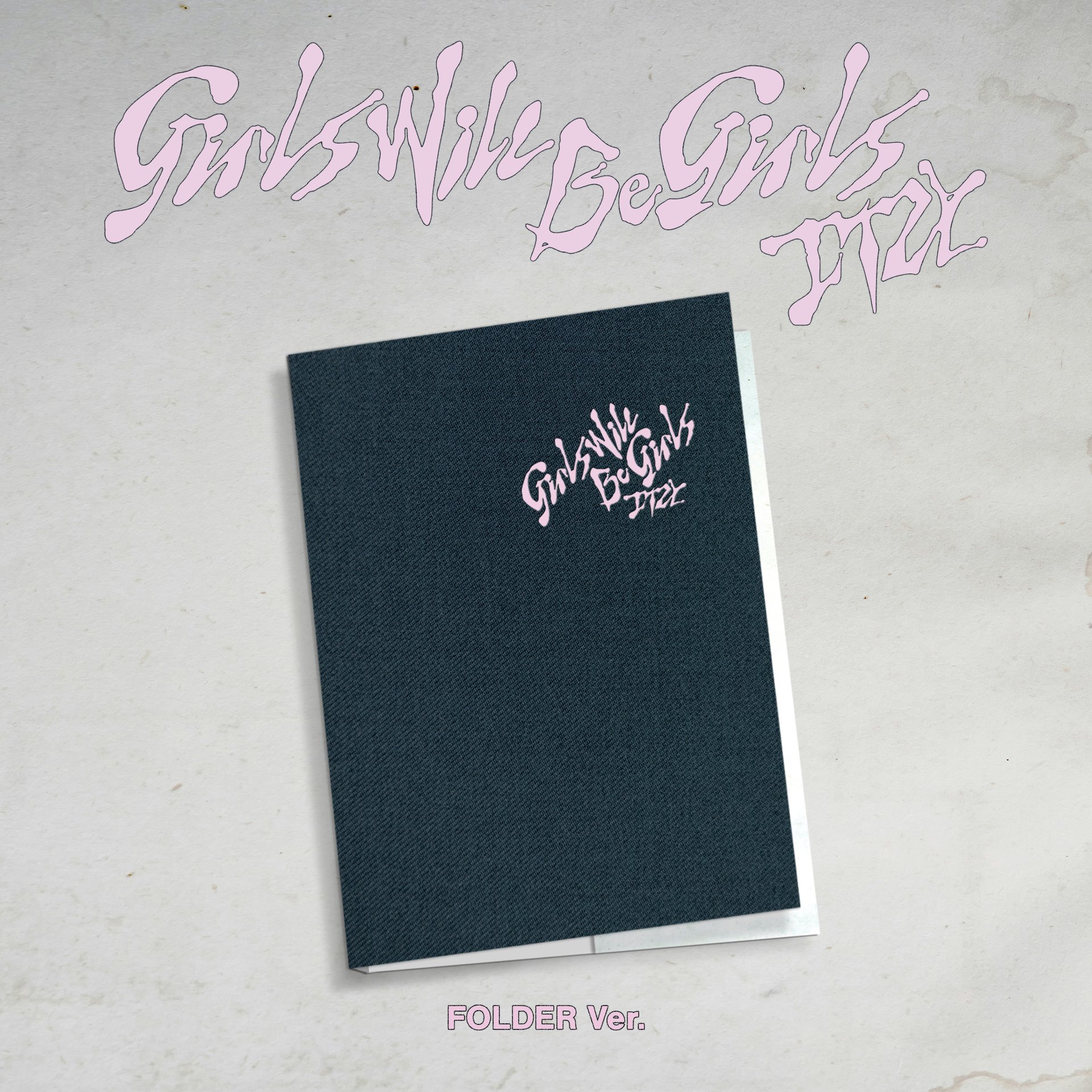 ITZY : GIRLS WILL BE GIRLS (Version Folder)