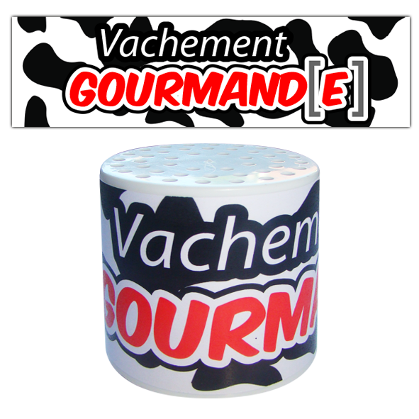 VACHEMENT GOURMAND(E)